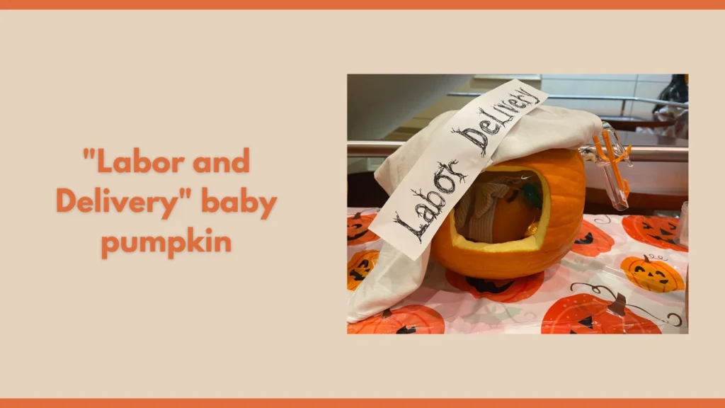 "Labor and Delivery" baby pumpkin