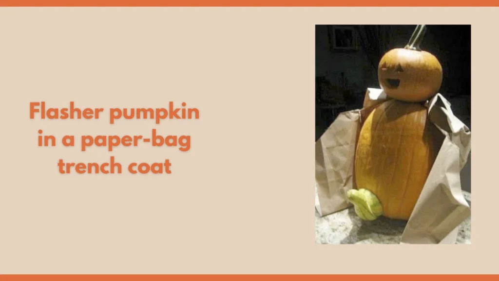 Flasher pumpkin in a paper-bag trench coat