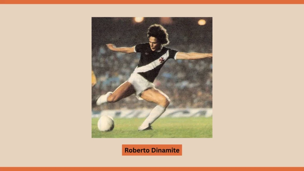 Roberto Dinamite - Funny Football Player Names