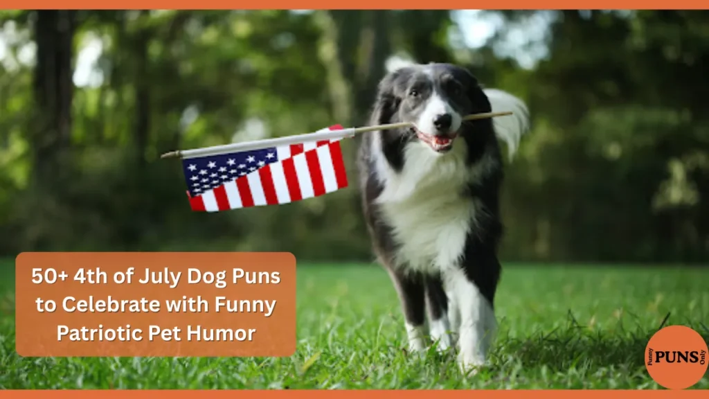 4th of July Dog Puns