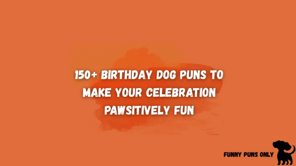 Birthday Dog Puns