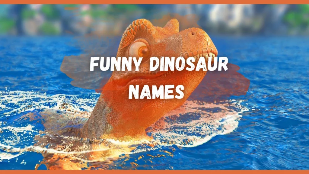 Funny Dinosaur Names
