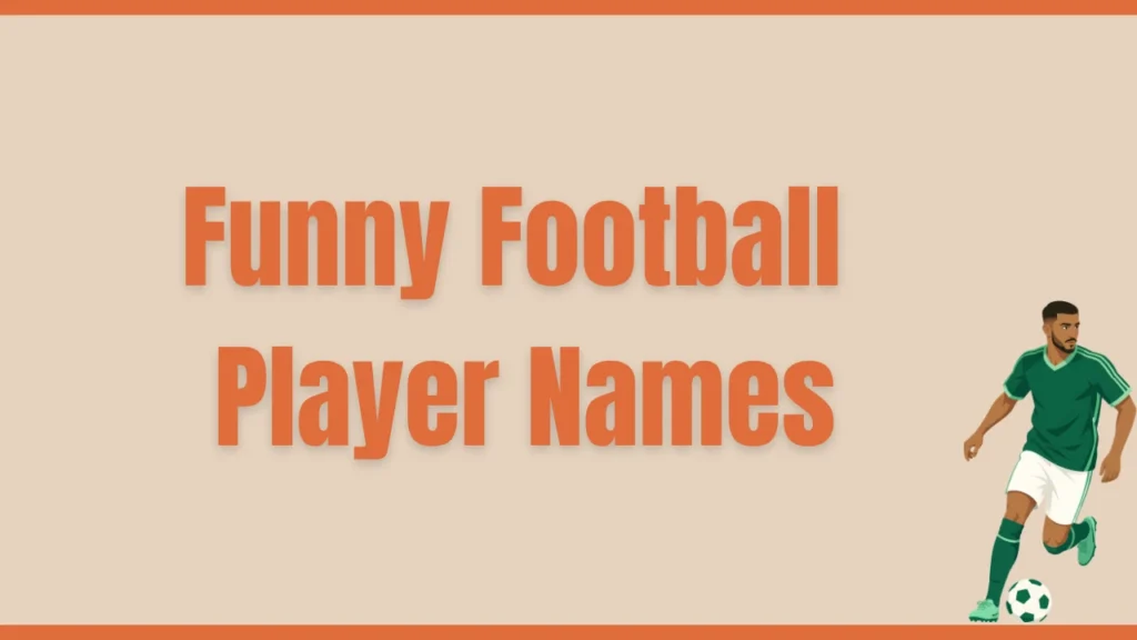 Funny Football Player Names