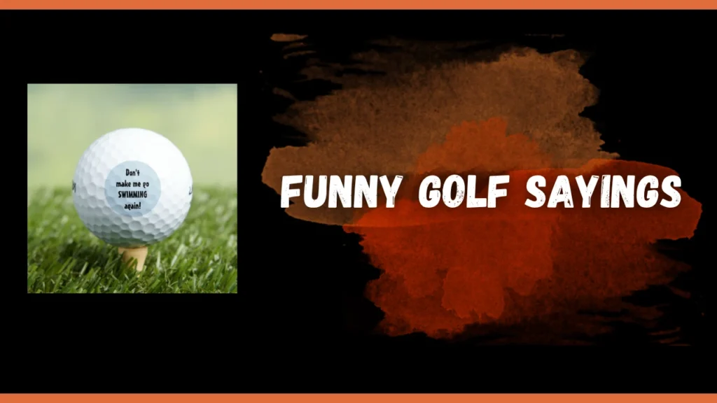 Funny Golf Sayings