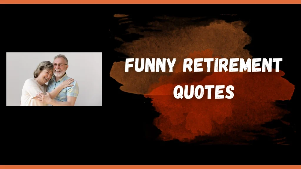 Funny Retirement Quotes